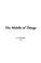 Cover of: The Middle of Things