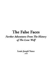 Cover of: The False Faces by Louis Joseph Vance, Louis Joseph Vance