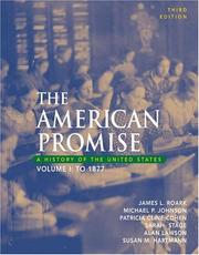 Cover of: The American Promise: A History of the United States, Volume I by James L. Roark, Michael P. Johnson, Patricia Cline Cohen, Sarah Stage, Alan Lawson, Susan M. Hartmann