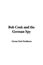 Cover of: Bob Cook And the German Spy | Paul Greene Tomlinson