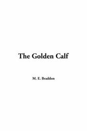 Cover of: Golden Calf, the by Mary Elizabeth Braddon