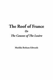 Cover of: The Roof of France or the Causses of the Lozere