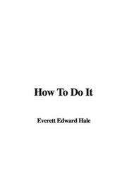 Cover of: How to Do It by Edward Everett Hale