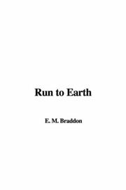 Cover of: Run to Earth by Mary Elizabeth Braddon