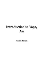 Cover of: Introduction to Yoga by Annie Wood Besant