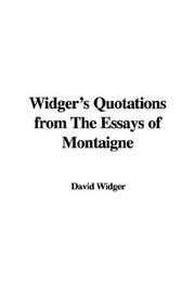 Cover of: Widger's Quotations from the Essays of Montaigne