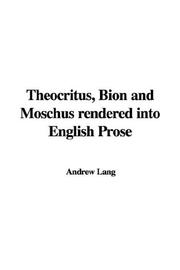 Cover of: Theocritus, Bion and Moschus Rendered into English Prose by Andrew Lang