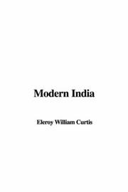 Cover of: Modern India by Curtis, William Eleroy