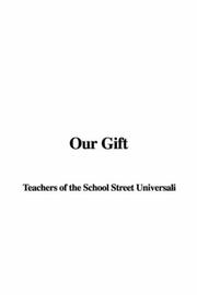 Cover of: Our Gift | Teachers of the School Street