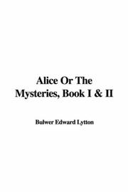 Cover of: Alice or the Mysteries by Edward Bulwer Lytton, Baron Lytton