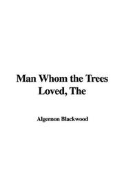 Cover of: The Man Whom the Trees Loved