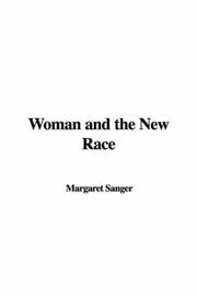 Cover of: Woman and the New Race by Margaret Sanger