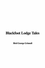 Cover of: Blackfoot Lodge Tales by George Bird Grinnell