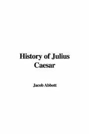 Cover of: History of Julius Caesar | Jacob Abbott