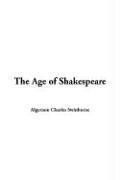 Cover of: The Age of Shakespeare by Algernon Charles Swinburne