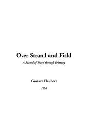 Cover of: Over Strand And Field by Gustave Flaubert
