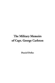 Cover of: The Military Memoirs of Capt. George Carleton by Daniel Defoe
