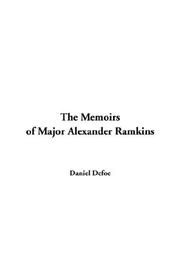Cover of: The Memoirs of Major Alexander Ramkins by Daniel Defoe