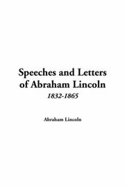 Cover of: Speeches and Letters of Abraham Lincoln, 1832-1865 by Abraham Lincoln