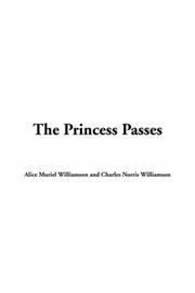 Front cover of The Princess Passes by Alice Muriel Williamson