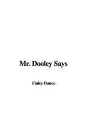 Cover of: Mr. Dooley Says by Finley Dunne