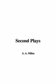 Cover of: Second Plays by A. A. Milne