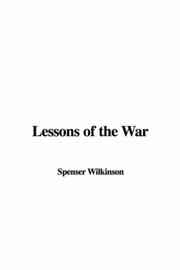 Cover of: Lessons of the War by Spenser Wilkinson