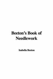 Cover of: Beeton's Book of Needlework by Mrs. Beeton