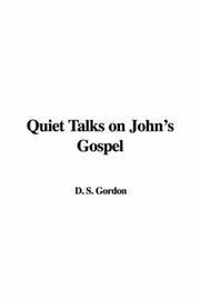 Cover of: Quiet Talks on John's Gospel by Samuel Dickey Gordon, Samuel Dickey Gordon