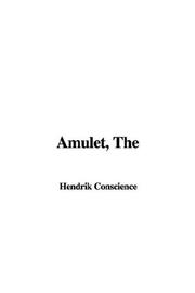 Cover of: The Amulet by Hendrik Conscience, Hendrik Conscience