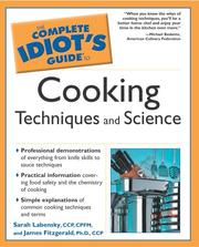 Cover of: The Complete Idiot's Guide to Cooking Techniques and Science by Sarah R. Labensky, James Fitzgerald, Sarah R. Labensky, James Fitzgerald