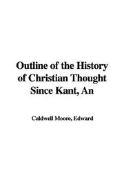 Cover of: Outline of the History of Christian Thought Since Kant, An