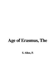 Cover of: Age of Erasmus by P. S. Allen