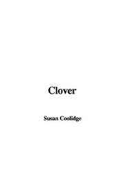 Cover of: Clover by Susan Coolidge
