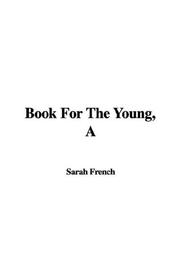 Cover of: A Book for the Young by Sarah French, Sarah French