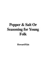 Cover of: Pepper & Salt or Seasoning for Young Folk by Howard Pyle