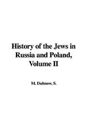 Cover of: History of the Jews in Russia and Poland by Simon Dubnow