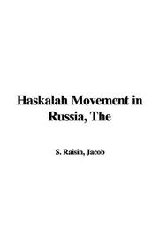 Cover of: The Haskalah Movement in Russia by Raisin, Jacob S., Raisin, Jacob S.