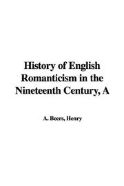 Cover of: A History of English Romanticism in the Nineteenth Century by Henry A. Beers