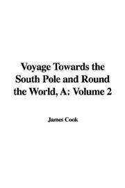 Cover of: A Voyage Towards the South Pole And Round the World