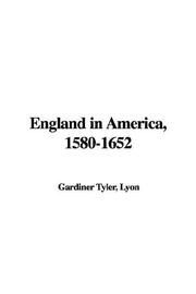 Cover of: England in America, 1580-1652 by Lyon Gardiner Tyler