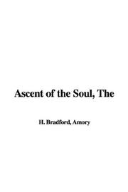 Cover of: The Ascent of the Soul by Amory H. Bradford