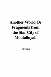 Book cover: Another World or Fragments from the Star City of Montalluyah | Hermes