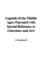 Cover of: Legends of the Middle Ages by H. A. Guerber
