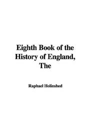 Cover of: The Eighth Book of the History of England by Raphael Holinshed