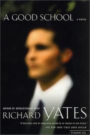 Cover of: A good school by Richard Yates