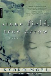 Cover of: Stone Field, True Arrow by Kyoko Mori, Kyoko Mori