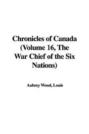 Cover of: Chronicles of Canada: The War Chief of the Six Nations