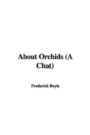 Cover of: About Orchids | Frederick Boyle