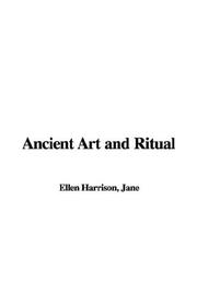 Cover of: Ancient Art And Ritual by Jane Ellen Harrison, Jane Ellen Harrison